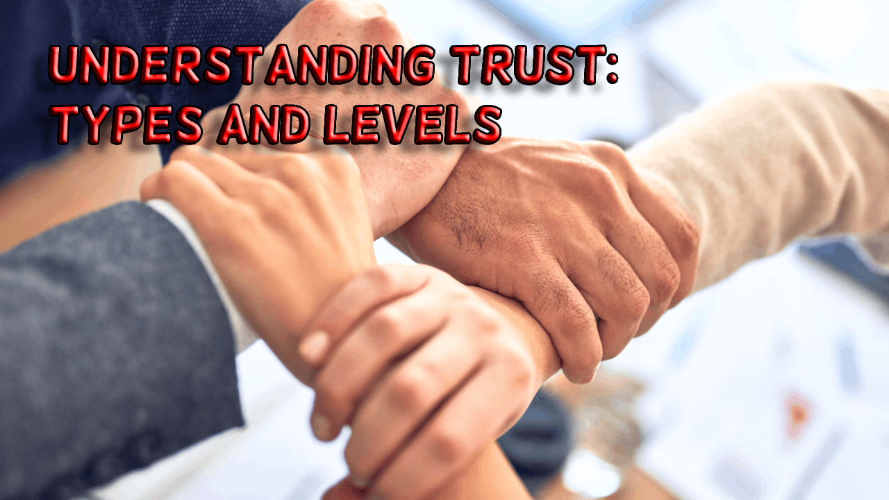 Understanding Trust Types And Levels 8360